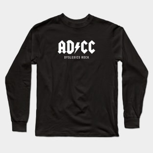 AD / CC - Dyslexics Rock Long Sleeve T-Shirt